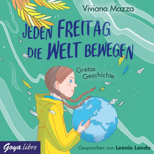 Vivianna Mazza - Jeden Freitag die Welt bewegen. Gretas Geschichte