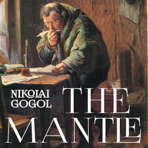 Nikolai Wassiljewitsch Gogol - The Mantle