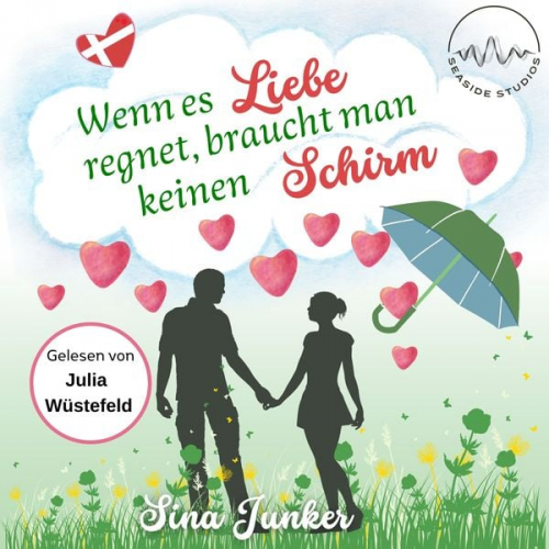 Sina Junker - Wenn es Liebe regnet, braucht man keinen Schirm