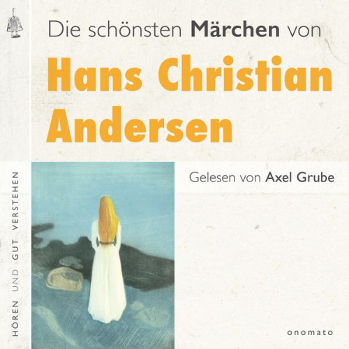 Hans Christian Andersen - Die schönsten Märchen von Hans Christian Andersen