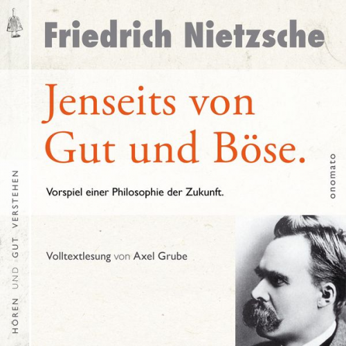 Friedrich Nietzsche - Jenseits von Gut und Böse. Vorspiel einer Philosophie der Zukunft