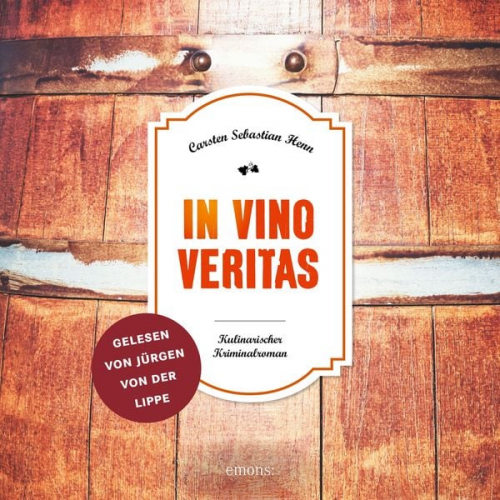 Carsten Sebastian Henn - In Vino Veritas