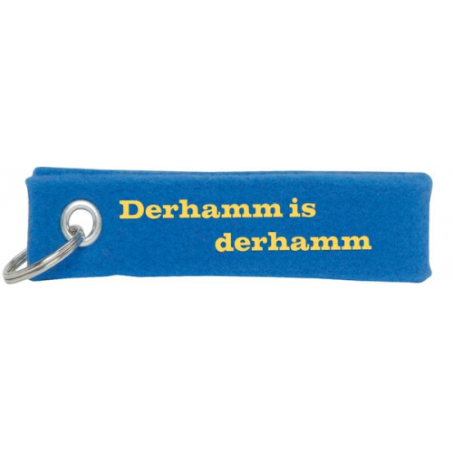 Schlüsselanhänger »Derhamm is derhamm«