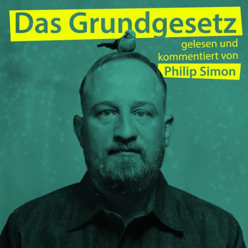 Philip Simon - Philip Simon, Das Grundgesetz, gelesen und kommentiert von Philip Simon