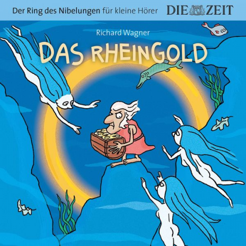 Richard Wagner - Die ZEIT-Edition "Der Ring des Nibelungen für kleine Hörer"