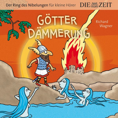 Richard Wagner - Die ZEIT-Edition "Der Ring des Nibelungen für kleine Hörer"