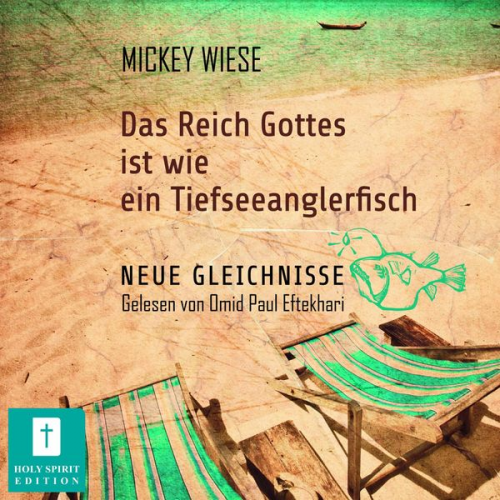 Mikey Wiese - Das Reich Gottes ist wie ein Tiefseeanglerfisch