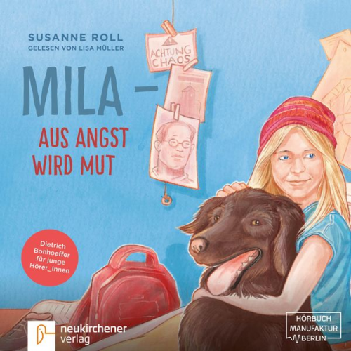 Susanne Roll - Mila aus Angst wird Mut - Dietrich Bonhoeffer für junge Leser_Innen