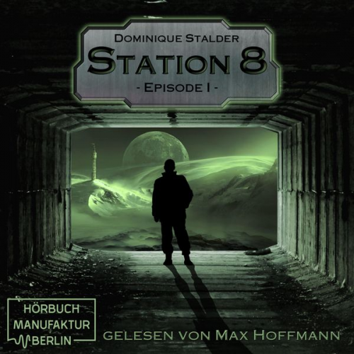 Dominique Stalder - Station 8 Episode 1