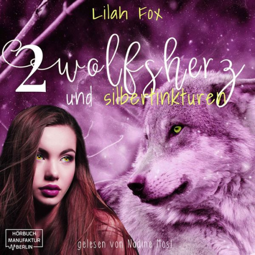 Lilah Fox - Wolfsherz und Silbertinkturen