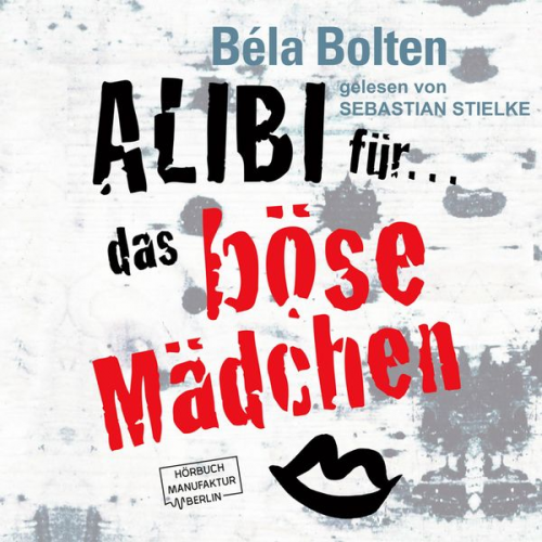 Béla Bolten - Alibi für das böse Mädchen Band 2