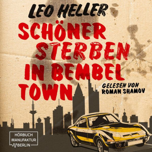 Leo Heller - Schöner Sterben in Bembeltown