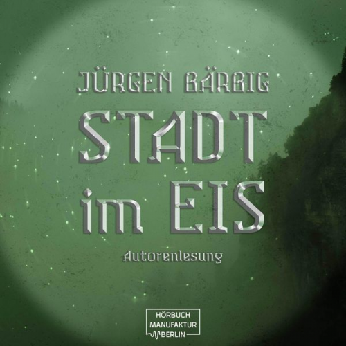 Jürgen Bärbig - Stadt im Eis