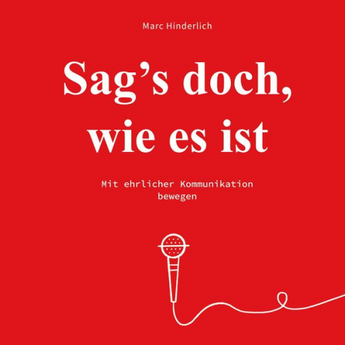 Marc Hinderlich - Sag's doch wie es ist