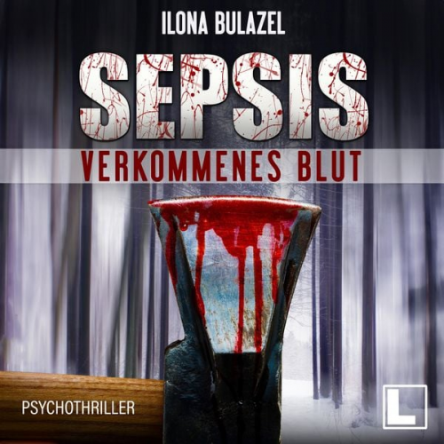 Ilona Bulazel - Sepsis - Verkommenes Blut