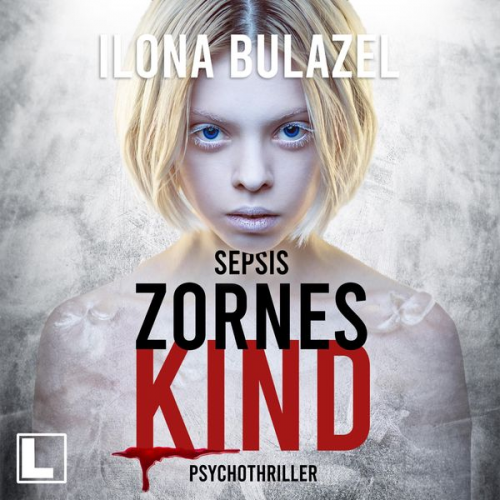 Ilona Bulazel - Sepsis - Zorneskind