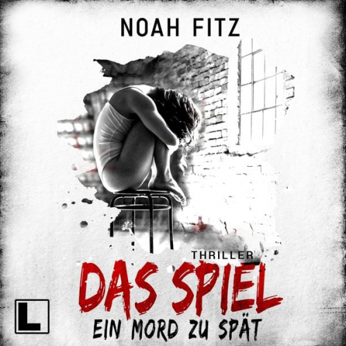 Noah Fitz - Das Spiel - Ein Mord zu spät