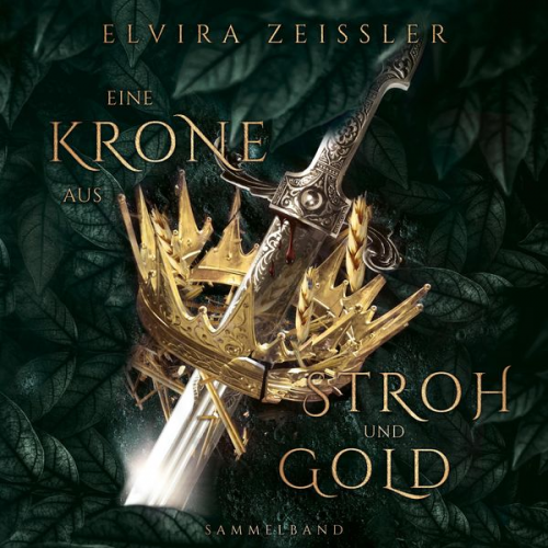 Elvira Zeissler - Eine Krone aus Stroh und Gold