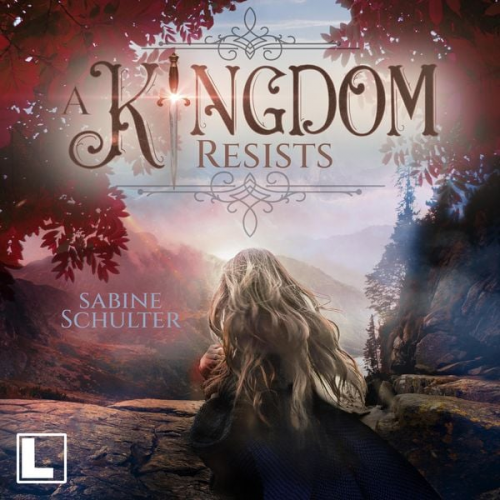 Sabine Schulter - A Kingdom Resists