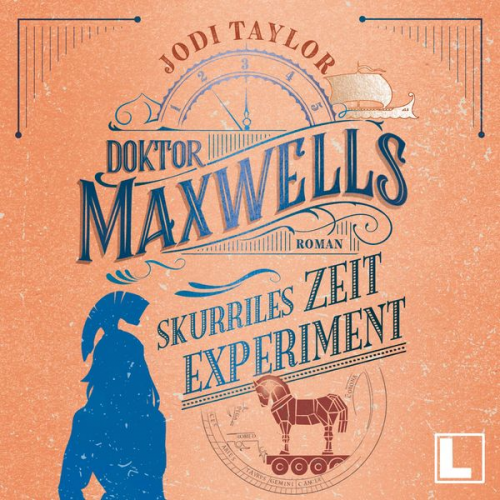 Jodi Taylor - Doktor Maxwells skurriles Zeitexperiment