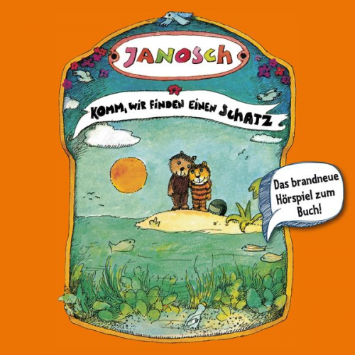 Janosch - Janosch, Folge 4: Komm, wir finden einen Schatz