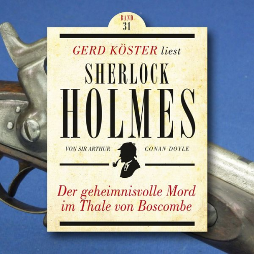 Arthur Conan Doyle - Der geheimnisvolle Mord im Thale von Boscombe