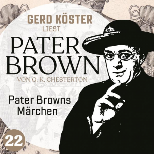 Gilbert Keith Chesterton - Pater Browns Märchen