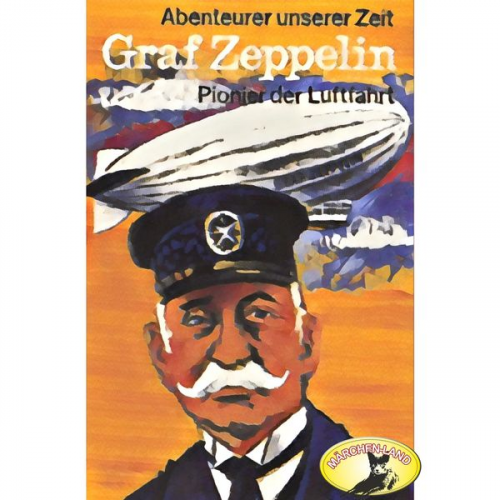 Kurt Stephan - Abenteurer unserer Zeit, Graf Zeppelin