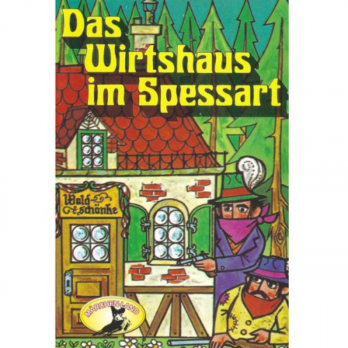 Wilhelm Hauff - Wilhelm Hauff, Das Wirtshaus im Spessart