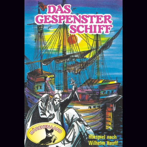 Wilhelm Hauff - Wilhelm Hauff, Das Gespensterschiff