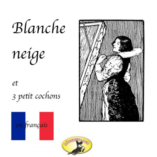 Frères Grimm Joseph Jacobs - Märchen auf Französisch, Blanche Neige / Les trois petit cochons