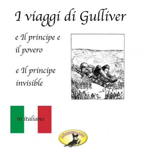 Jonathan Swift Mark Twain Mario Leone - Märchen auf Italienisch, I viaggi di Gulliver / Il principe e il povero / Il principe invisibile