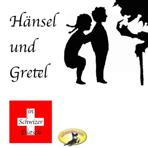 Gebrüder Grimm - Märchen in Schwizer Dütsch, Hänsel und Gretel
