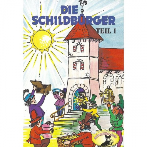 Johann Friedrich Schönberg - Die Schildbürger