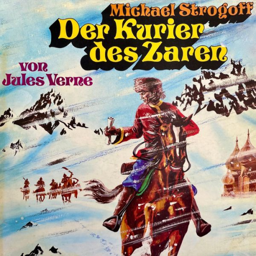 Jules Verne Rolf C. Bohn - Michael Strogoff - Der Kurier des Zaren