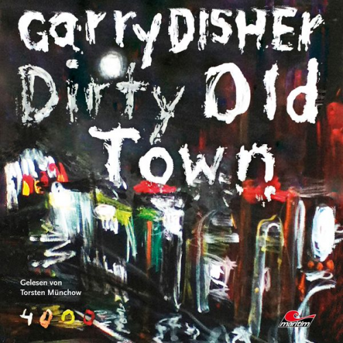 Garry Disher - Dirty Old Town: Ein Wyatt-Roman