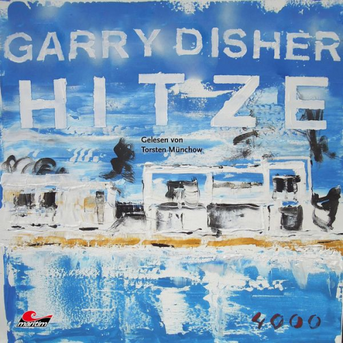Garry Disher - Hitze: Ein Wyatt-Roman