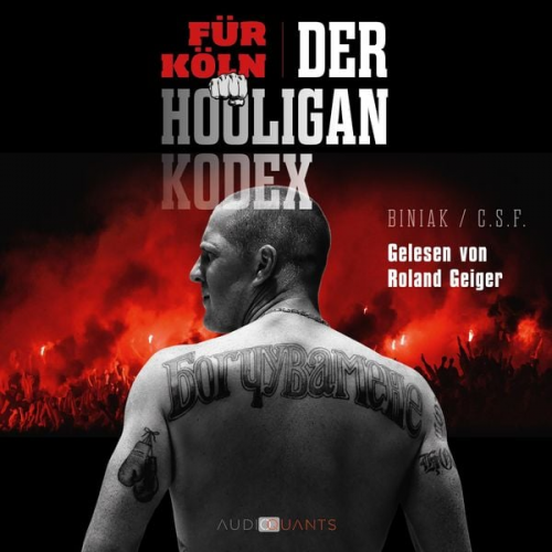 Biniak - Für Köln! Der Hooligan-Kodex