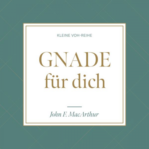 John F. MacArthur - Gnade für dich