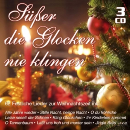 Suesser die Glocken nie klingen - 62 festliche Lie