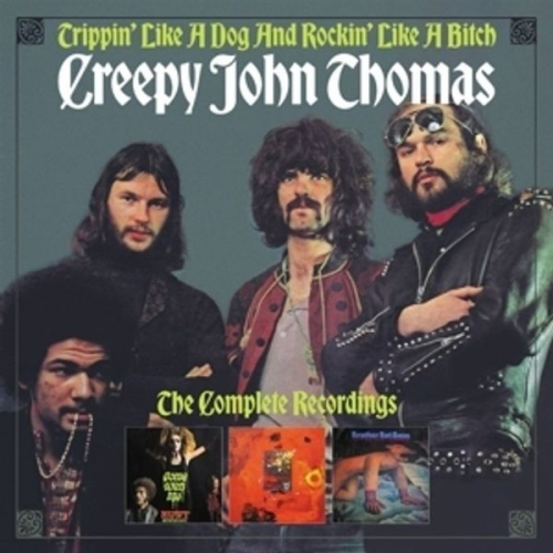 Creepy John Thomas - Trippin' Like A Dog And Rockin' Like A Bitch