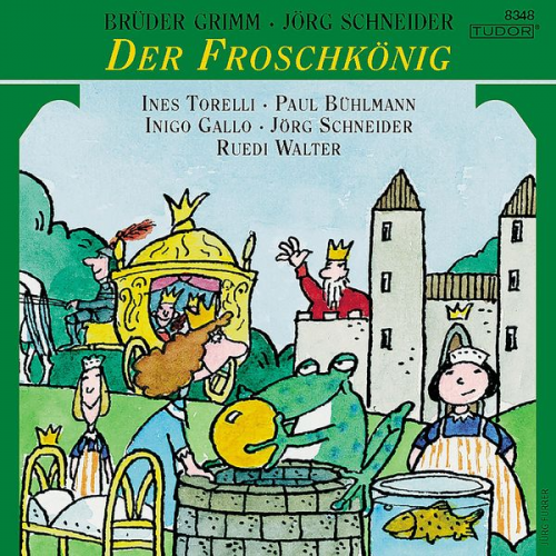 Jörg Schneider Brüder Grimm - Der Froschkönig