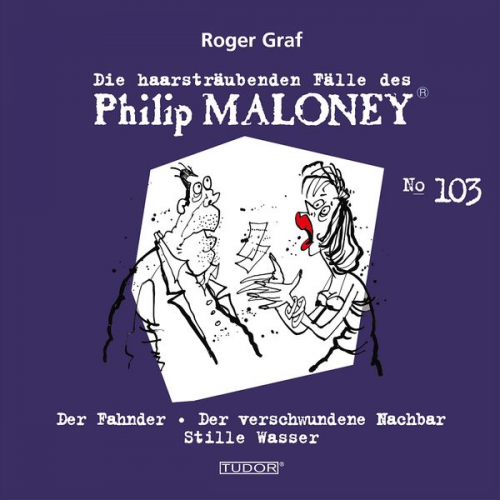 Roger Graf - Die haarsträubenden Fälle des Philip Maloney, No.103