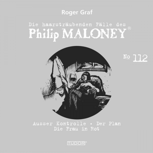 Roger Graf - Die haarsträubenden Fälle des Philip Maloney, No.112