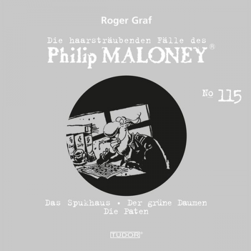 Roger Graf - Die haarsträubenden Fälle des Philip Maloney, No.115