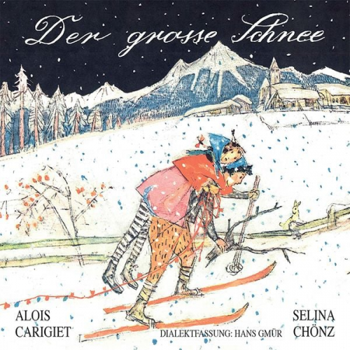 Hans Gmür Selina Chönz - Der grosse Schnee