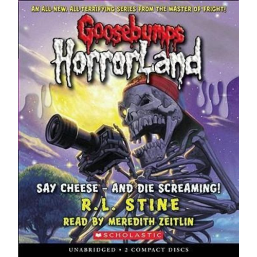 R. L. Stine - Say Cheese - And Die Screaming! (Goosebumps Horrorland #8)