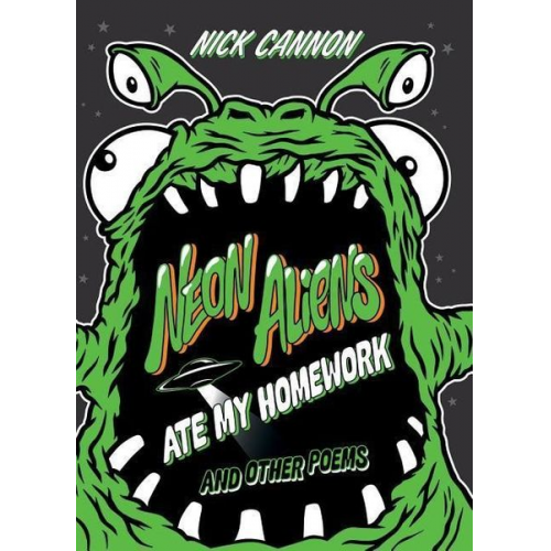 Nick Cannon - Neon Aliens Ate My Homework and Other Poems