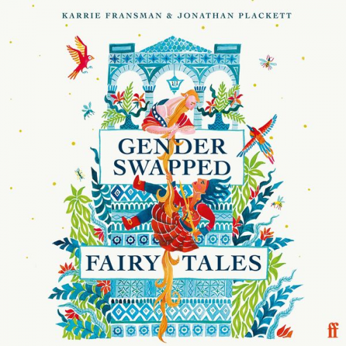 Karrie Fransman Jonathan Plackett - Gender Swapped Fairy Tales