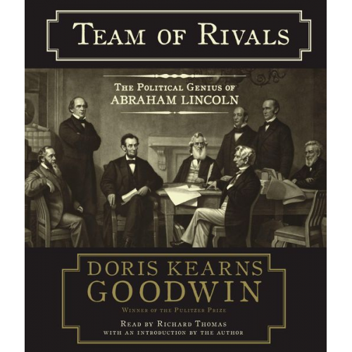 Doris Kearns Goodwin - Team of Rivals